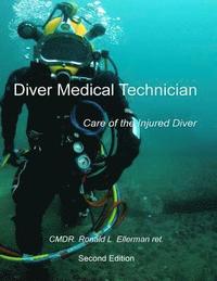 bokomslag Diver Medical Technician: Care of the Injured Diver
