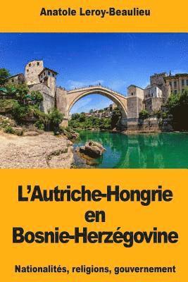 bokomslag L'Autriche-Hongrie en Bosnie-Herzégovine