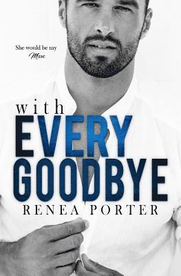 Renea Porter - With Every Goodbye: A Winter Beach Novel Book 1, Häftad