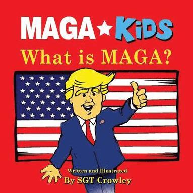 bokomslag MAGA Kids: What is MAGA?