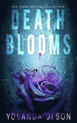 Death Blooms 1