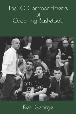 bokomslag The 10 Commandments of Coaching Basketball