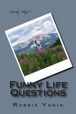 Robbie Yanik - Funny Life Questions, Häftad