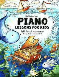 bokomslag Piano Lessons for Kids: The Thinking Tree - Self-Paced Instruction - Young Beginners, Ages 5-9