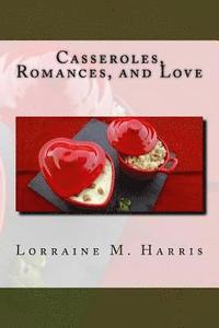 bokomslag Casseroles, Romances, and Love