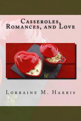 Casseroles, Romances, and Love 1