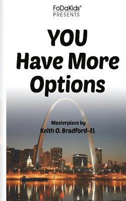 You Have More Options 1