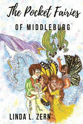 Linda L. Zern - The Pocket Fairies of Middleburg: Heart-Bound, Häftad