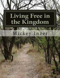 bokomslag Living Free in the Kingdom