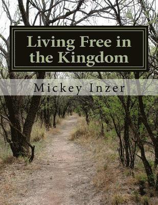 Living Free in the Kingdom 1