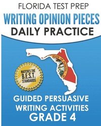 bokomslag FLORIDA TEST PREP Writing Opinion Pieces Daily Practice Grade 4