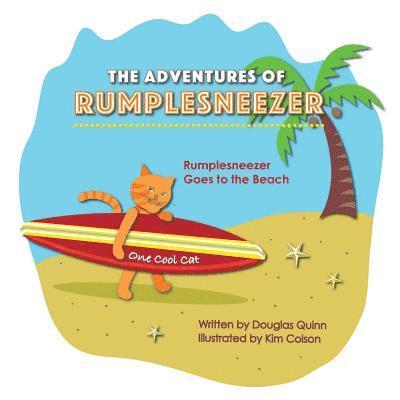 Douglas Quinn - The Adventures of Rumplesneezer: Rumplesneezer Goes to the Beach, Häftad
