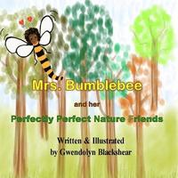 bokomslag Mrs. Bumblebee and Her Perfectly Perfect Nature Friends