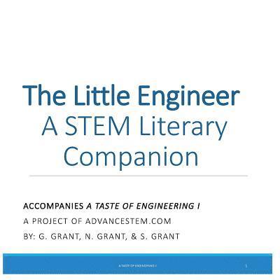 N. Grant, S. Grant - A Taste of Engineering I Student Reader: A STEM Literary Companion, Häftad