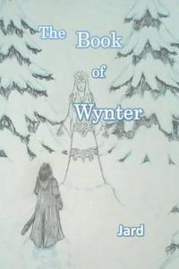 bokomslag The Book of Wynter: Of the Wynter Queen, the Wynter Court, and the Wynter Faery