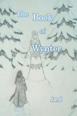 The Book of Wynter: Of the Wynter Queen, the Wynter Court, and the Wynter Faery 1