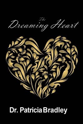 Patricia Bradley - The Dreaming Heart, Häftad