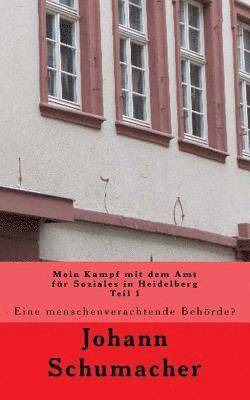 Mein Kampf Mit Dem Amt Für Soziales in Heidelberg: Eine Menschenverachtende Behörde 1