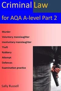 bokomslag Criminal law for AQA A-Level Part 2: with links to the nature of law and English legal system