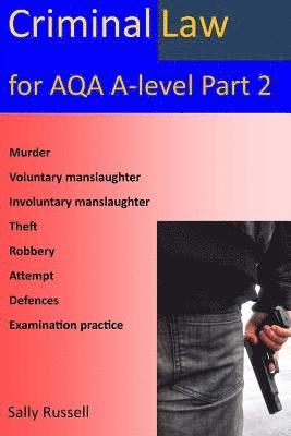 bokomslag Criminal law for AQA A-Level Part 2: with links to the nature of law and English legal system