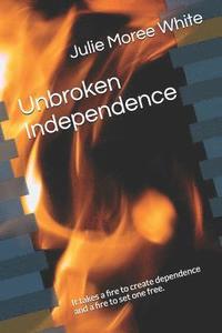 bokomslag Unbroken Independence