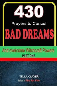 bokomslag 430 Prayers to Cancel Bad Dreams and Overcome Witchcraft Powers part one