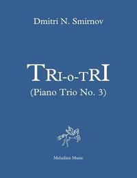 bokomslag Tri-o-Tri (Piano Trio No. 3): Full score and parts