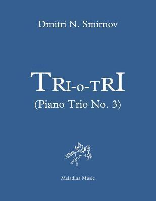 Tri-o-Tri (Piano Trio No. 3): Full score and parts 1