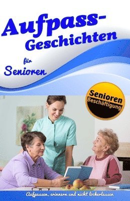 Christine Schlögl, Si Düker - Aufpass Geschichten für Senioren, Häftad