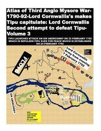 bokomslag Atlas of Third Anglo Mysore War-1790-92-Lord Cornwallis's makes Tipu capitulate