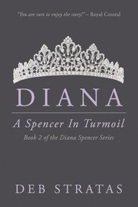 bokomslag Diana, A Spencer in Turmoil