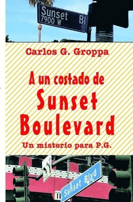 bokomslag A un costado de Sunset Boulevard