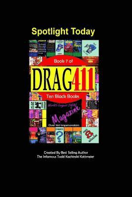 bokomslag DRAG411's Spotlight Today: Spotlight Today Magazine, Book 7