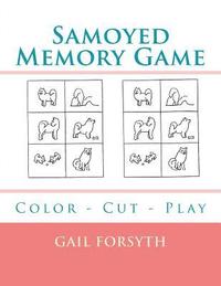 bokomslag Samoyed Memory Game: Color - Cut - Play