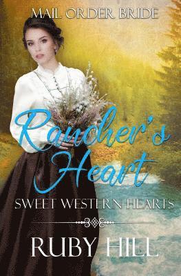 bokomslag Rancher's Heart: Mail Order Bride