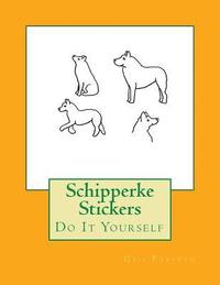 bokomslag Schipperke Stickers: Do It Yourself