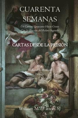 Richard R. Roman - Cuarenta Semanas: Cartas Desde la Prision, Häftad