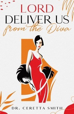 Ceretta A Smith - Lord Delive Us From The Diva, Häftad. Tillgänglighet: Lägg i varukorg