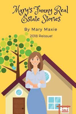 Mary's Funny Real Estate Stories: 2018 Reissue 1