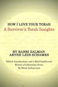 bokomslag How I Love Your Torah: A Survivor's Torah Insights