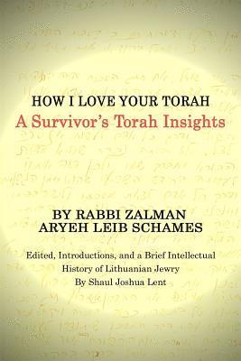 bokomslag How I Love Your Torah: A Survivor's Torah Insights