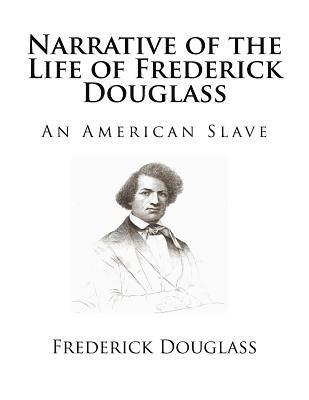 Frederick Douglass - Narrative of the Life of Frederick Douglass: An American Slave, Häftad