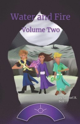 Water and Fire Volume Two: The Dove and the Darkness 1