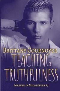 bokomslag Teaching Truthfulness: Forever in Middlebury Book 3
