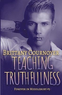 Teaching Truthfulness: Forever in Middlebury Book 3 1