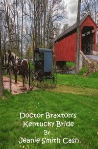 bokomslag Doctor Braxton's Kentucky Bride