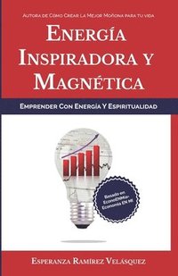 bokomslag Emprender con energía y espiritualidad: Energía inspiradora y magnética