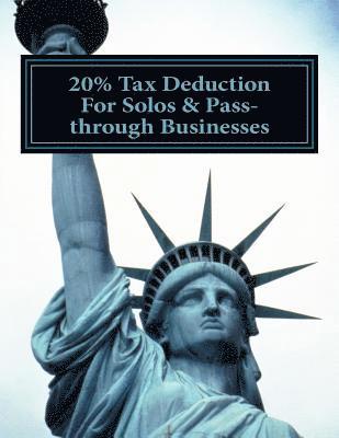 20% Tax Deduction For Solos & Pass-through Businesses: Draft Section 199A for 2018 1