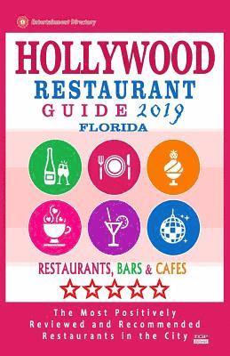 bokomslag Hollywood Restaurant Guide 2019 - Florida: Best Rated Restaurants in Hollywood, Florida - Restaurants, Bars and Cafes Recommended for Visitors - Guide