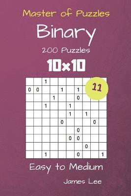 bokomslag Master of Puzzles Binary- 200 Easy to Medium 10x10 vol. 11